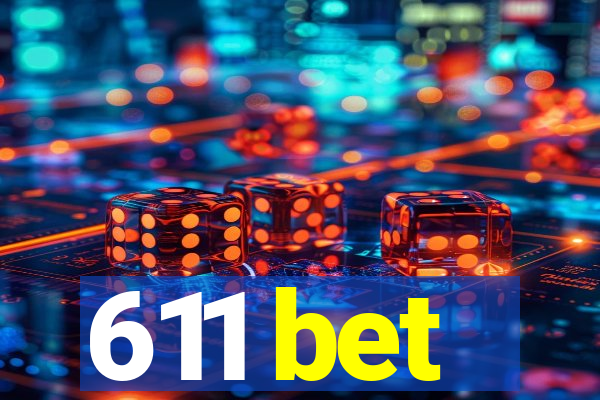 611 bet